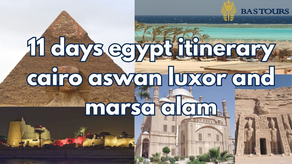11 days egypt itinerary cairo aswan luxor and marsa alam