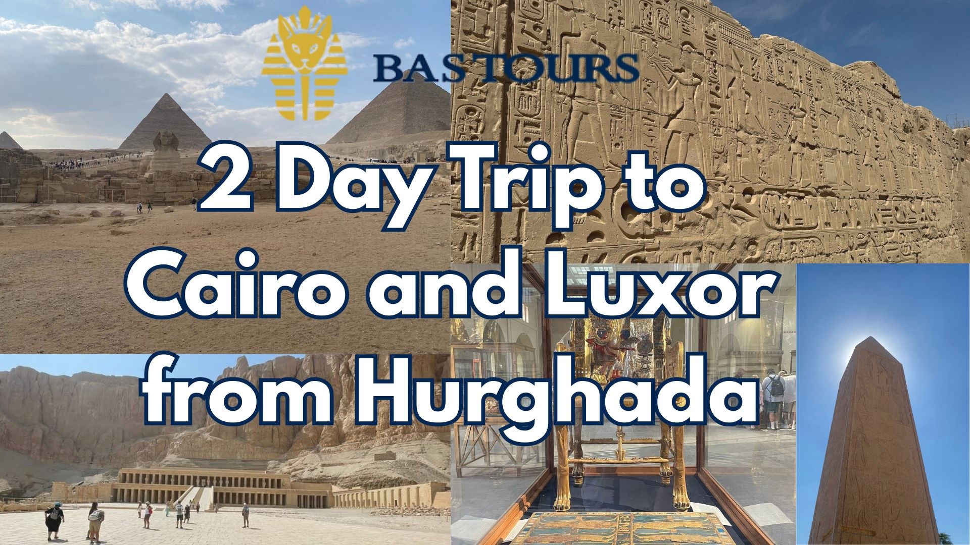 2 Day Trip to Cairo and Luxor from Hurghada