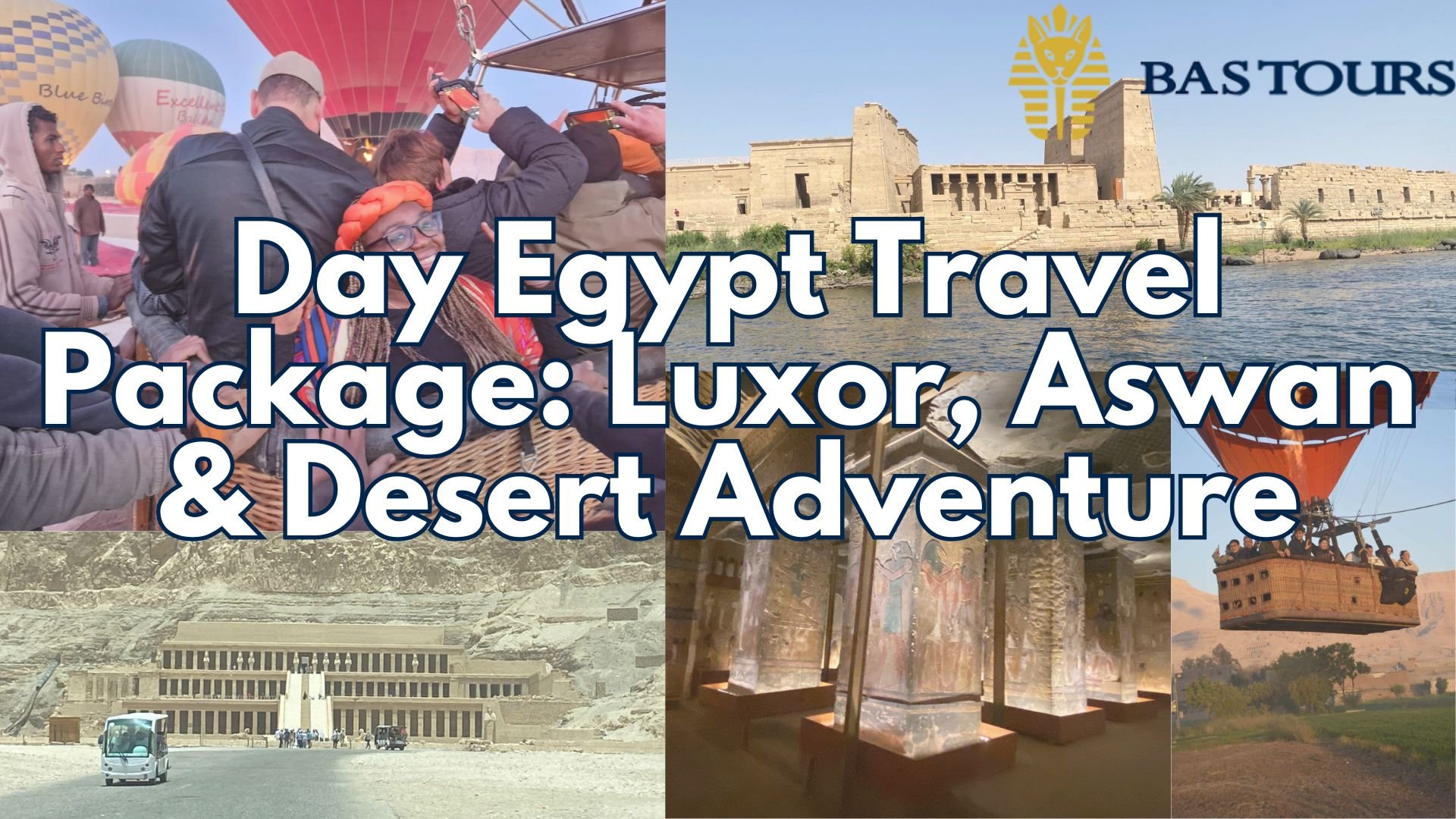 Day Egypt Travel Package: Luxor, Aswan & Desert Adventure