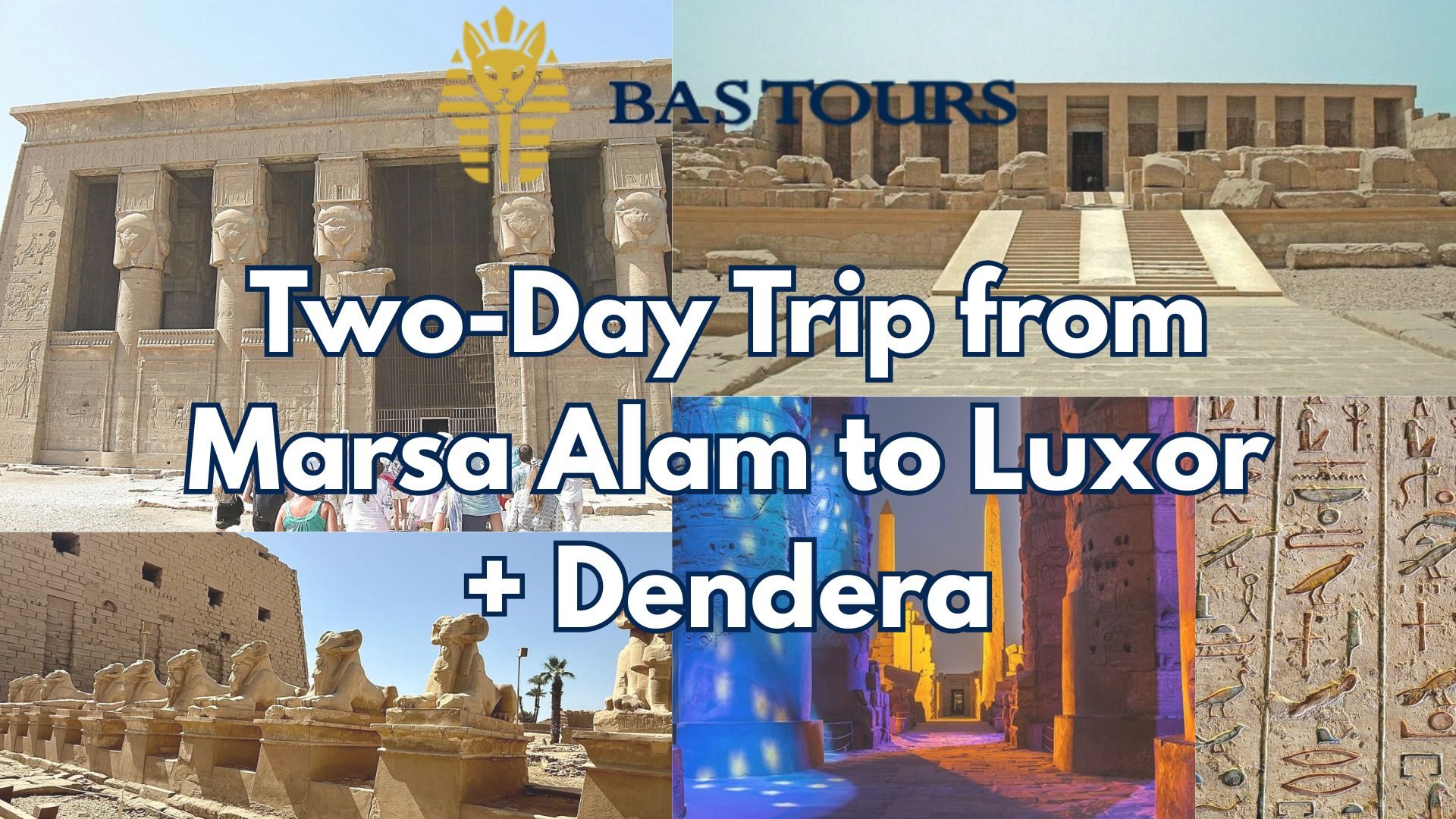 Two-Day Trip from Marsa Alam to Luxor + Dendera