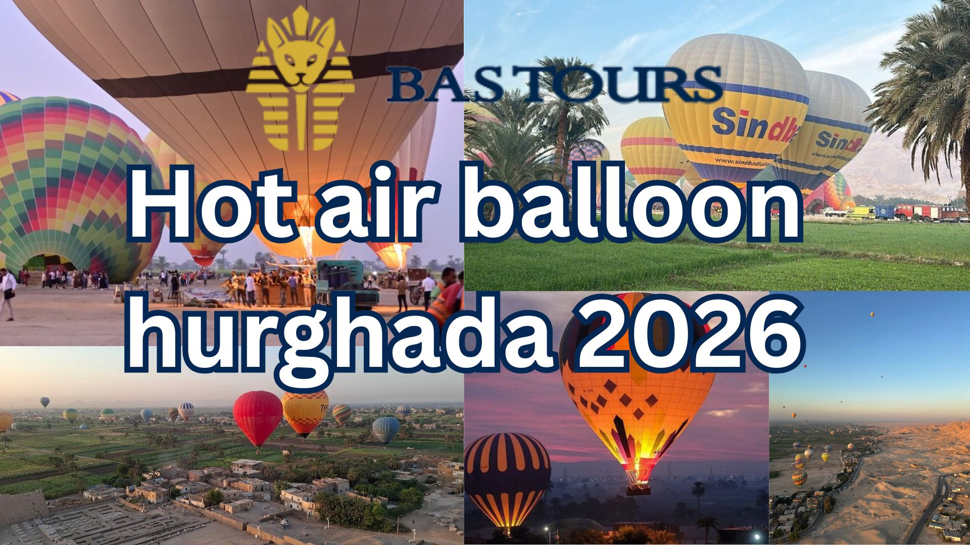 2 Days To Luxor With Hot Air Ballon 2026 Special Offer - BAS TOURS
