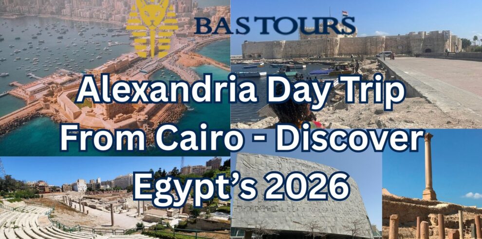 Alexandria Day Trip From Cairo - Discover Egypt’s 2026